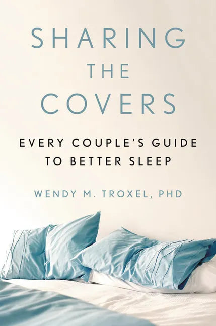 Sharing the Covers: Every Couple's Guide to Better Sleep - Hardcover