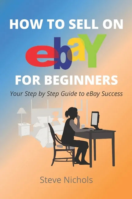 How to Sell on eBay for Beginners - Paperback