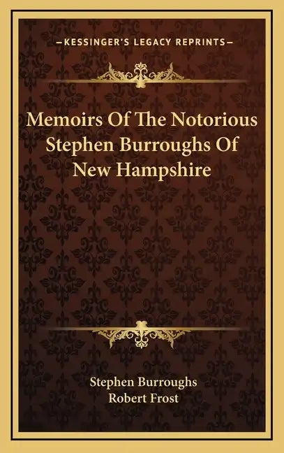Memoirs of the Notorious Stephen Burroughs of New Hampshire - Hardcover