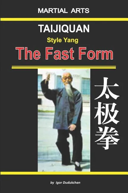 Taijiquan Style Yang - The Fast Form - Paperback