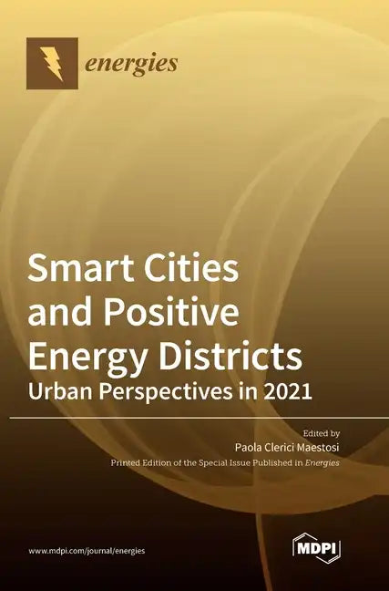 Smart Cities and Positive Energy Districts Urban Perspectives in 2021 - Hardcover