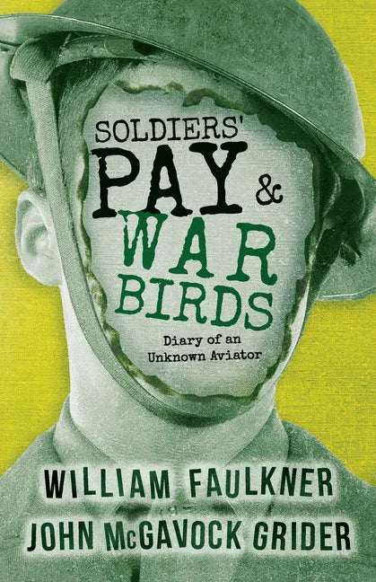 Soldiers' Pay and War Birds: Diary of an Unknown Aviator - Paperback