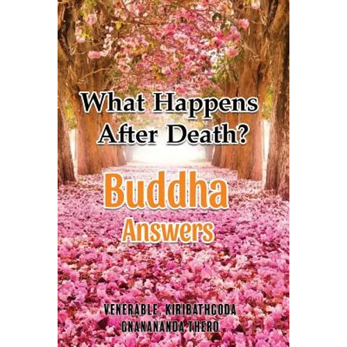 What Happens After Death-Buddha Answers - Paperback