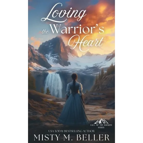 Loving the Warrior's Heart - Hardcover