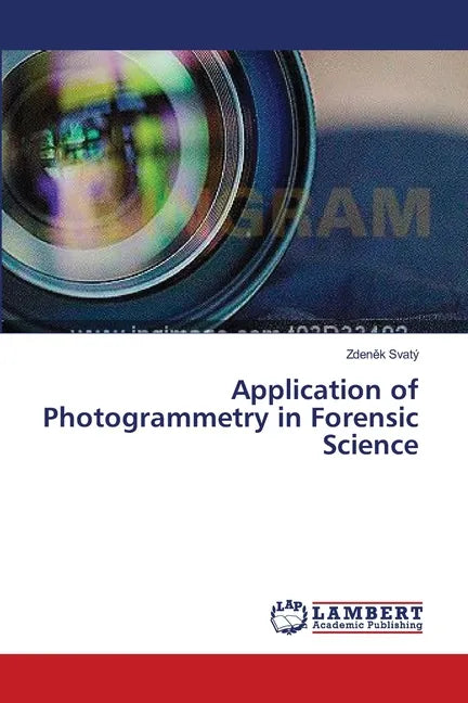 Application of Photogrammetry in Forensic Science - Paperback
