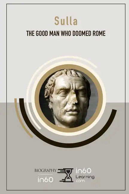 Sulla: The Good Man Who Doomed Rome - Paperback