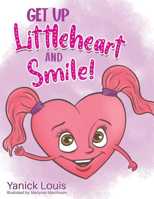 Get Up Littleheart and Smile! - Paperback