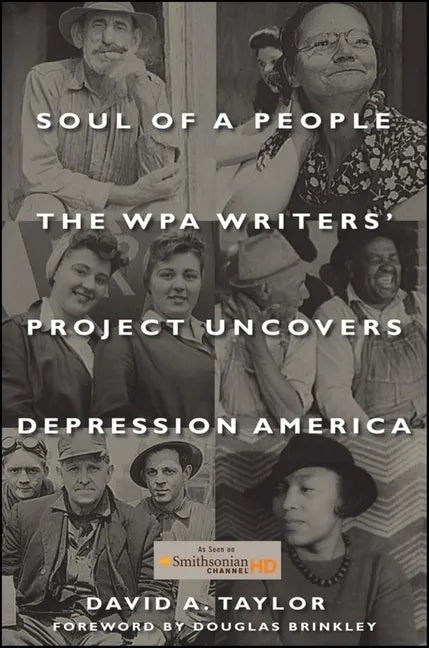Soul of a People: The Wpa Writers' Project Uncovers Depression America - Paperback