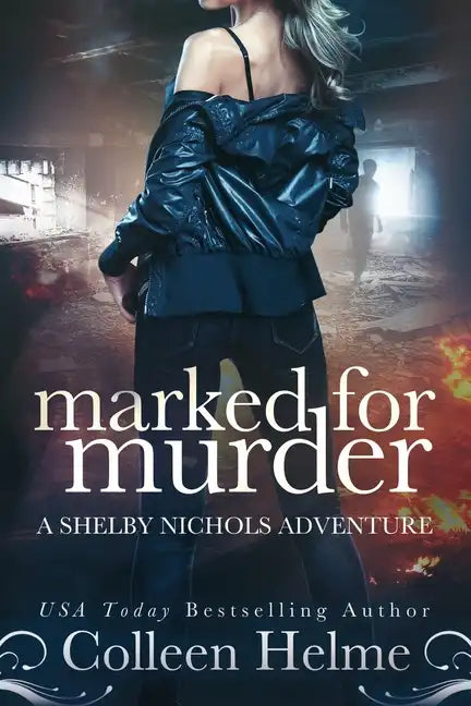 Marked for Murder: A Shelby Nichols Mystery Adventure - Paperback