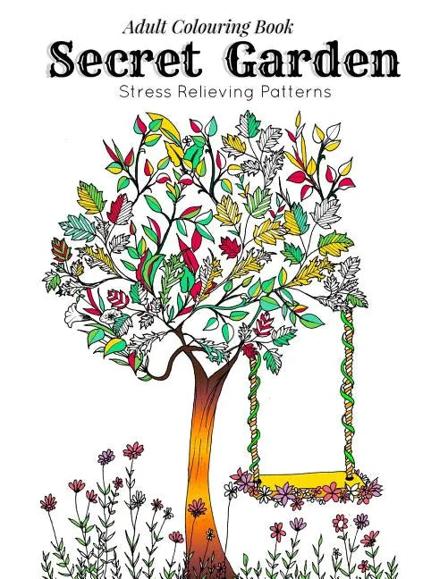 Adult Coloring Book: Secret Garden: Relaxation Templates for Meditation and Calming(adult colouring books, adult colouring book for ladies, - Paperback