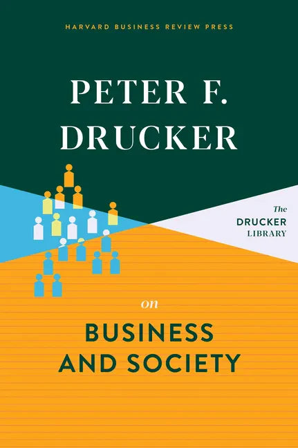 Peter F. Drucker on Business and Society - Hardcover