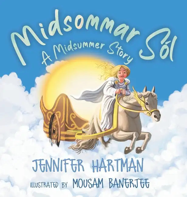 Midsommar Sól: A Midsummer Story - Hardcover