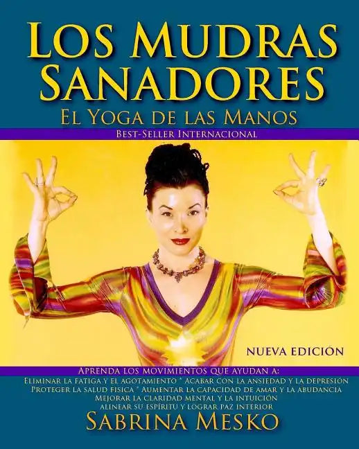 Los MUDRAS Sanadores: El yoga de las manos - Paperback