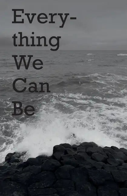 Everything We Can Be - Paperback