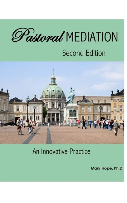 Pastoral Mediation: An Innovative Practice: Second Edition - Hardcover