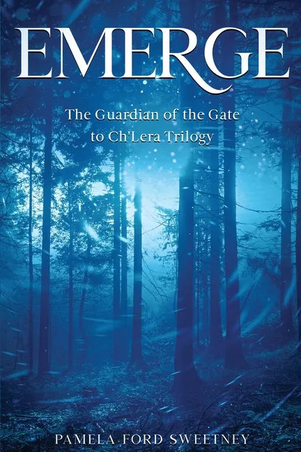 Emerge: The Guardian of the Gate to Ch'Lera Trilogy - Paperback