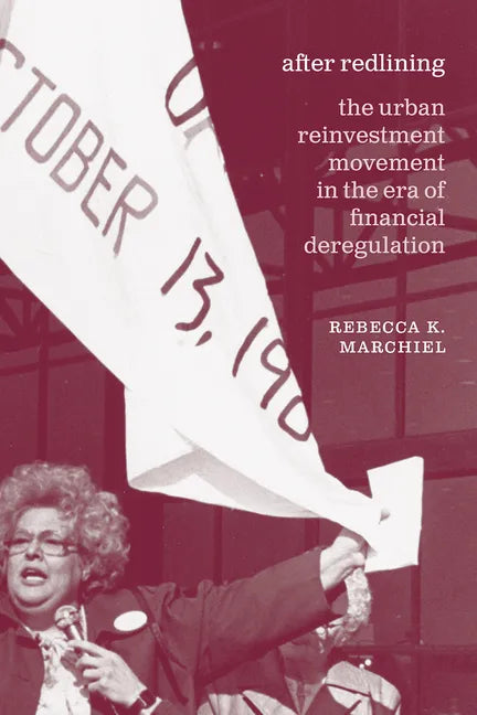 After Redlining: The Urban Reinvestment Movement in the Era of Financial Deregulation - Paperback