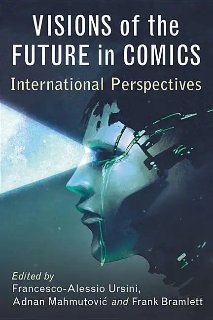 Visions of the Future in Comics: International Perspectives - Paperback