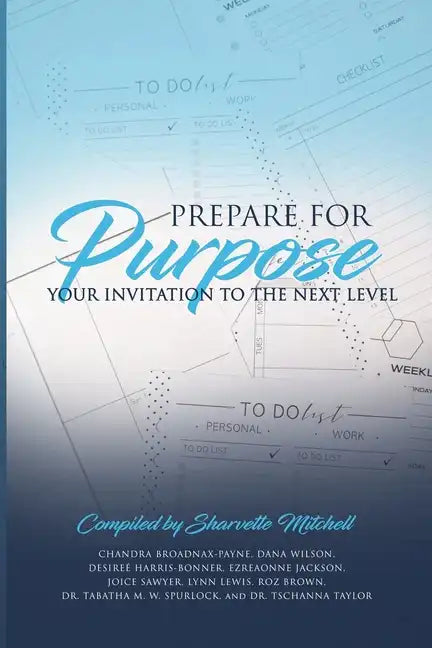 Prepare for Purpose: Your Invitation to the Next Level - Paperback