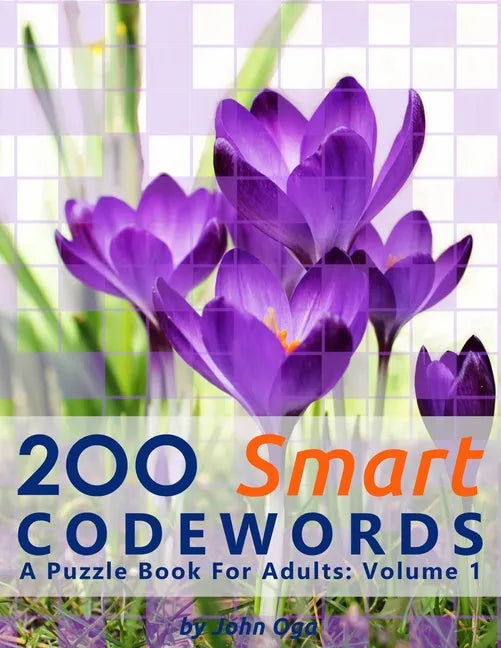 200 Smart Codewords: A Puzzle Book For Adults: Volume 1 - Paperback