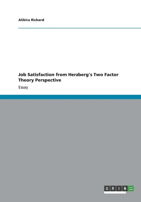 Job Satisfaction from Herzberg's Two Factor Theory Perspective - Paperback