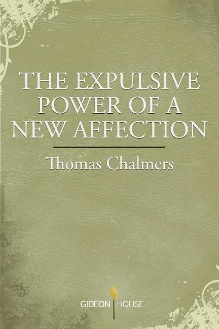 The Expulsive Power of a New Affection - Paperback