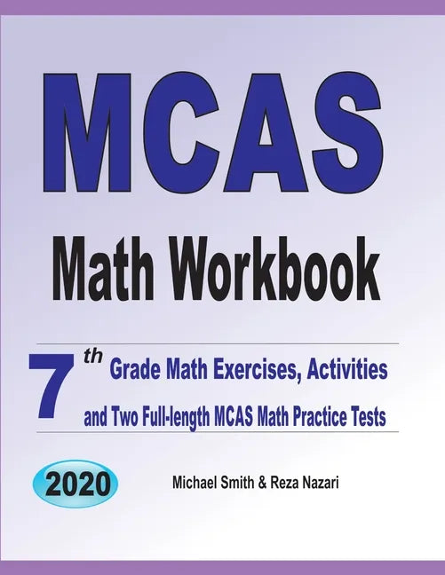MCAS Math Workbook: 7th Grade Math Exercises, Activities, and Two Full-Length MCAS Math Practice Tests - Paperback
