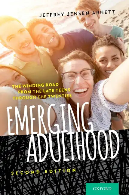 Emerging Adulthood: The Winding Road from the Late Teens Through the Twenties - Paperback