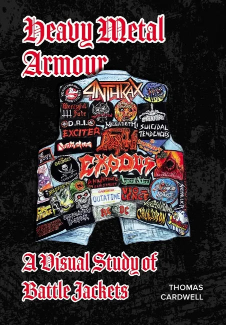 Heavy Metal Armour: A Visual Study of Battle Jackets - Hardcover