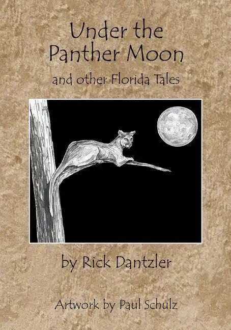 Under the Panther Moon: and other Florida Tales - Paperback