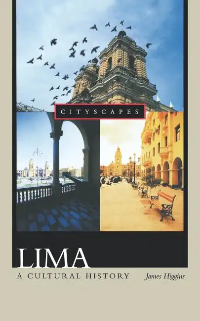 Lima: A Cultural History - Paperback