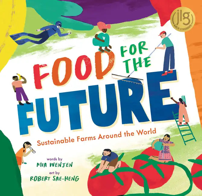 Food for the Future: Sustainable Farms Around the World - Paperback