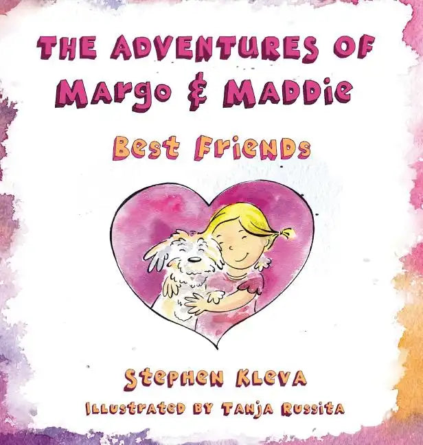 The Adventures of Margo & Maddie: Best Friends - Hardcover