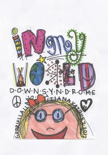 In My World: Down Syndrome - Hardcover