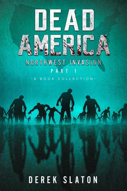 Dead America The Northwest Invasion Part One - 6 Book Collection - Paperback