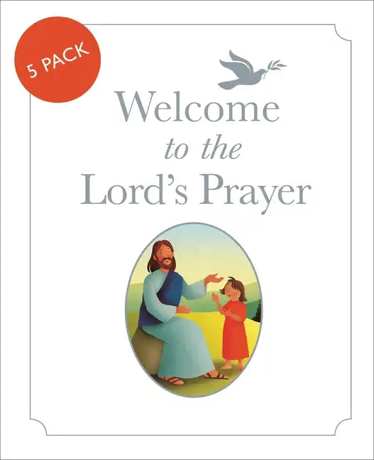 Welcome to the Lord's Prayer: Pack of 5 - Hardcover