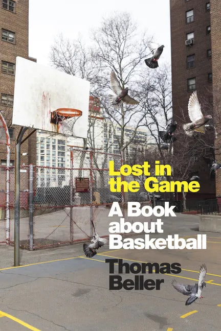 Lost in the Game: A Book about Basketball - Hardcover