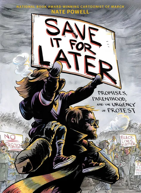 Save It for Later: Promises, Protest, and Parenthood - Hardcover