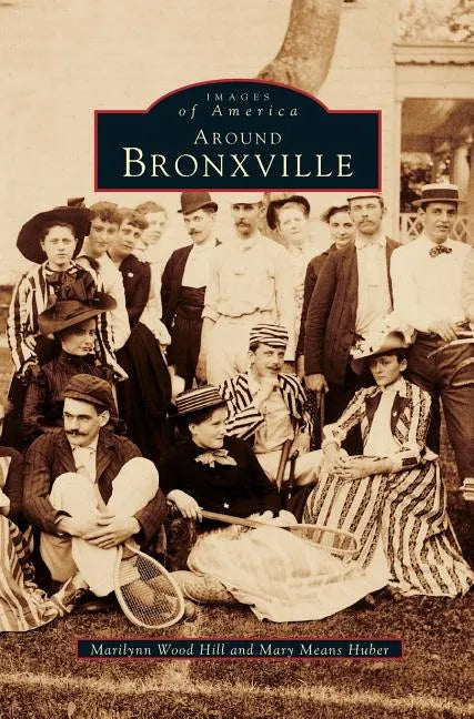 Around Bronxville - Hardcover