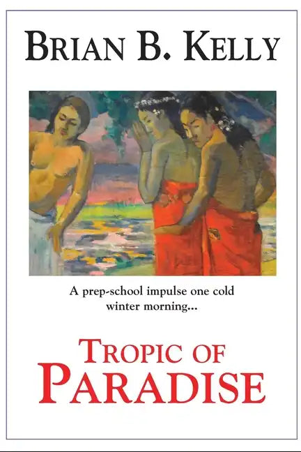 Tropic of Paradise: Final Edition - Paperback