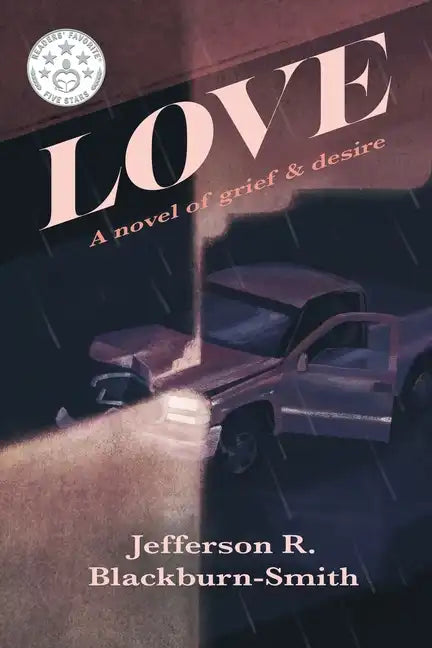 Love: A Novel of Grief and Desire - Paperback