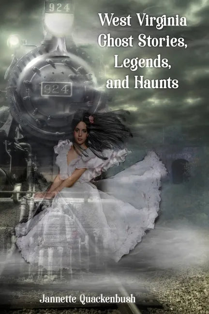West Virginia Ghost Stories, Legends, and Haunts - Paperback