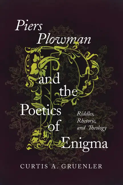 Piers Plowman and the Poetics of Enigma: Riddles, Rhetoric, and Theology - Hardcover