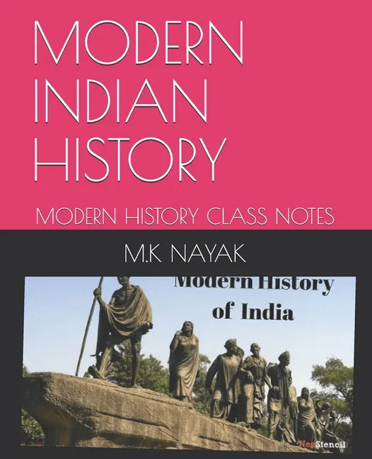 Modern Indian History: Modern History Class Notes - Paperback