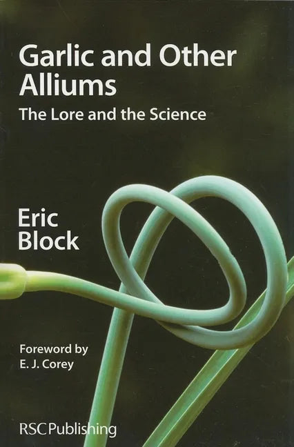 Garlic and Other Alliums: The Lore and the Science - Paperback