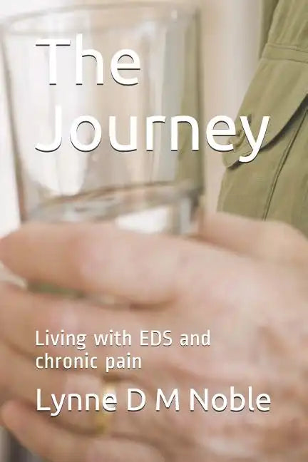 The Journey: Living with EDS and chronic pain - Paperback