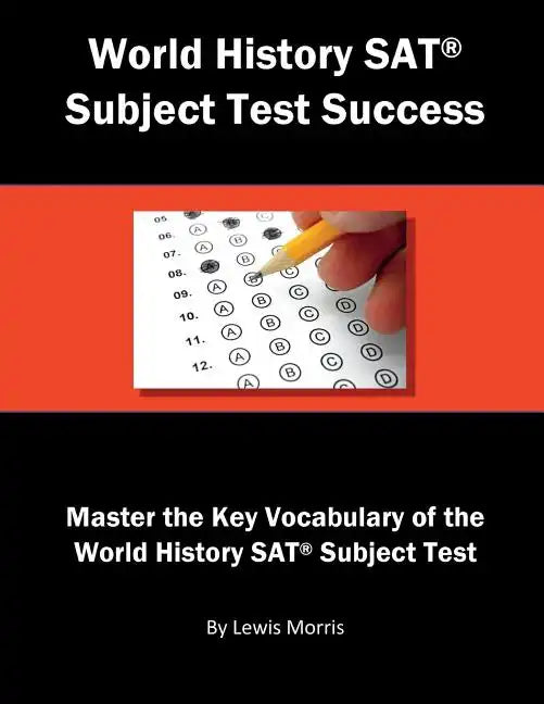 World History SAT Subject Test Success: Master the Key Vocabulary of the World History SAT Subject Test - Paperback