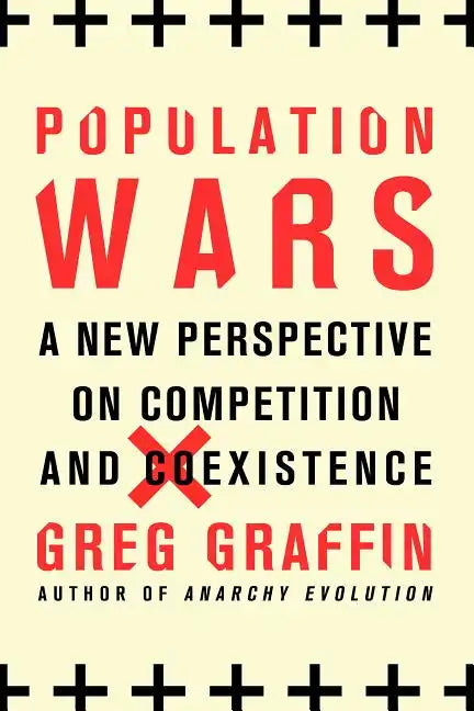 Population Wars: A New Perspective on Competition and Coexistence - Paperback