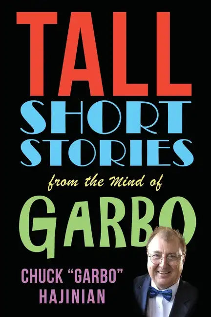 Tall Short Stories from the Mind of Garbo - Paperback