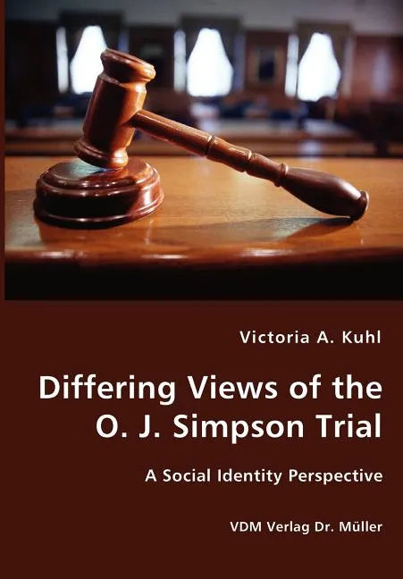 Differing Views of the O. J. Simpson Trial - A Social Identity Perspective - Paperback